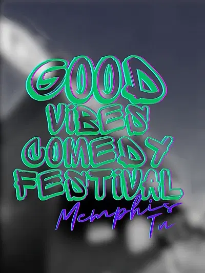 Good Vibes Comedy Festival