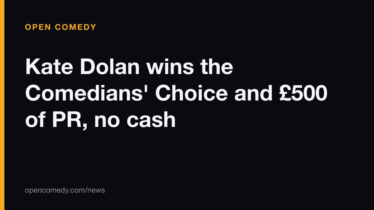 Kate Dolan wins the Comedians' Choice and £500 of PR, no cash